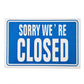 We're Open and Sorry We're Closed Blue Shop Sign (BS19) tradingmadeeasy.co.uk